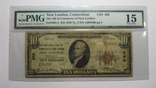 Load image into Gallery viewer, $10 1929 New London Connecticut CT National Currency Bank Note Bill #666 F15 PMG