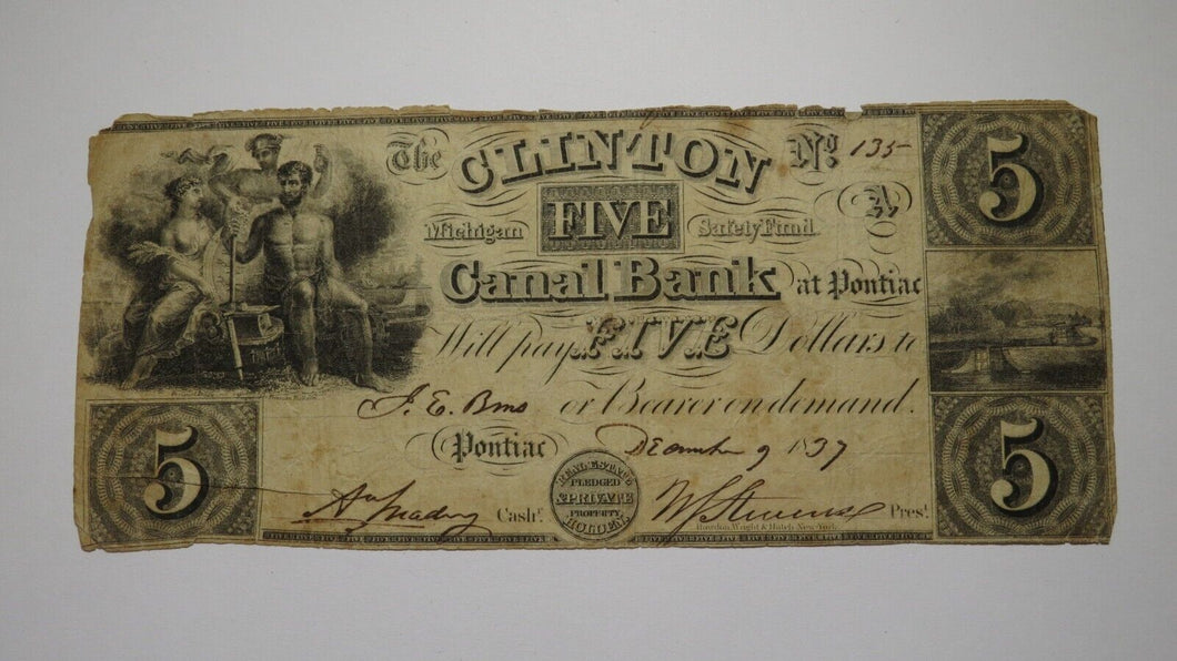$5 1837 Pontiac Michigan MI Obsolete Currency Bank Note Bill Clinton Canal Bank