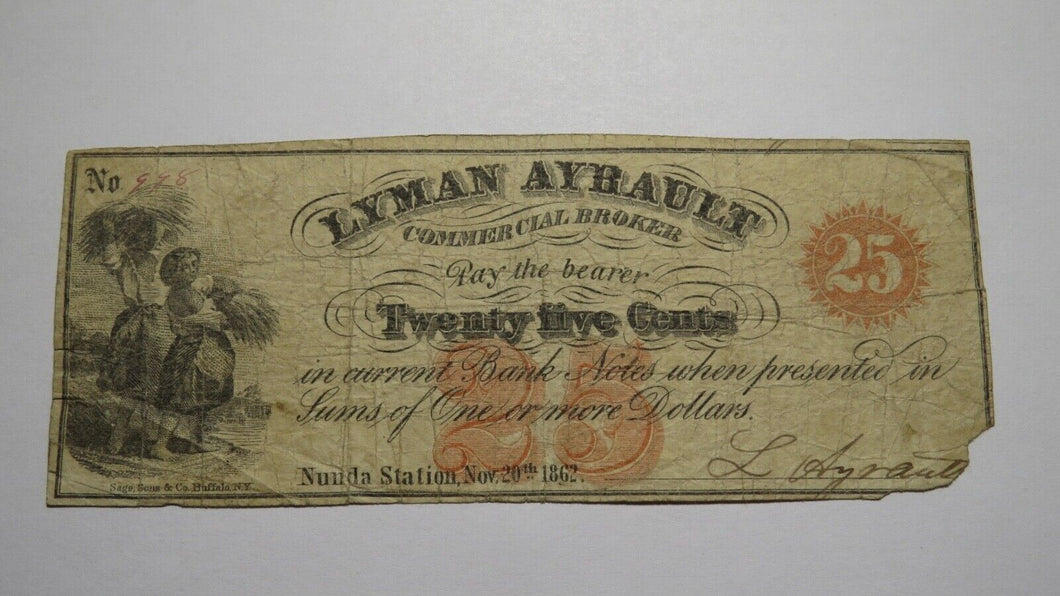 $.25 1862 Nunda Station New York NY Obsolete Currency Note Bill! Lyman Ayrault!