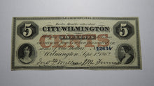 Load image into Gallery viewer, $.05 1862 Wilmington Delaware DE Obsolete Currency Bank Note Bill! City of Wilm.