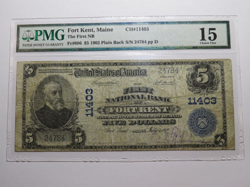 $5 1902 Fort Kent Maine ME National Currency Bank Note Bill Ch. #11403 PMG F15