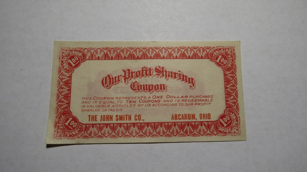 $1 Early 1900's Arcanum Ohio OH Our Profit Sharing Coupon! John Smith Company!