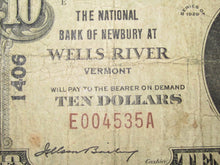 Load image into Gallery viewer, $10 1929 Wells River Vermont VT National Currency Bank Note Bill! Chart.  #1406